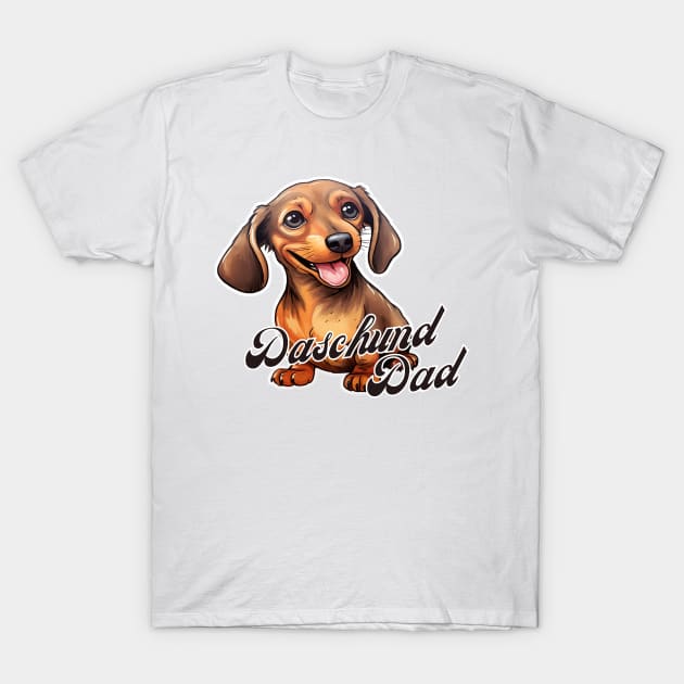 Daschund Dad T-Shirt - Dog Lover Gift, Pet Parent Apparel T-Shirt by Baydream